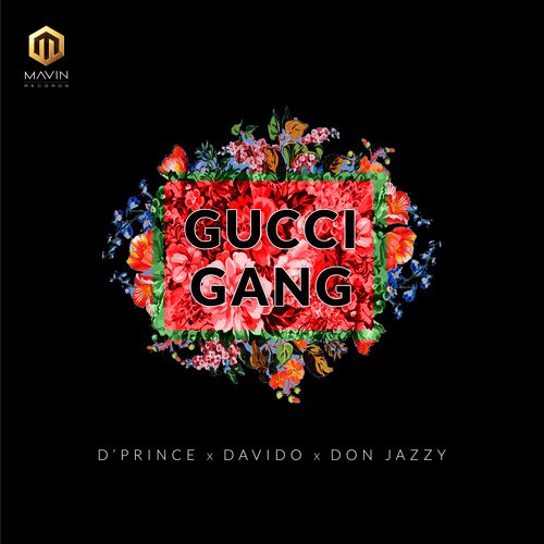 D’Prince ft. Davido X Don Jazzy - Gucci Gang