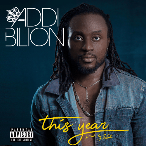 Addi Bilion - This Year ( Prod. By B2)