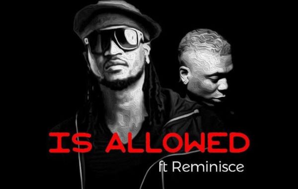 Rudeboy Ft Reminisce - Is Allowed