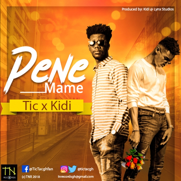 Tic Tac ft. KiDi - Pene Mame (Prod. by KiDi)